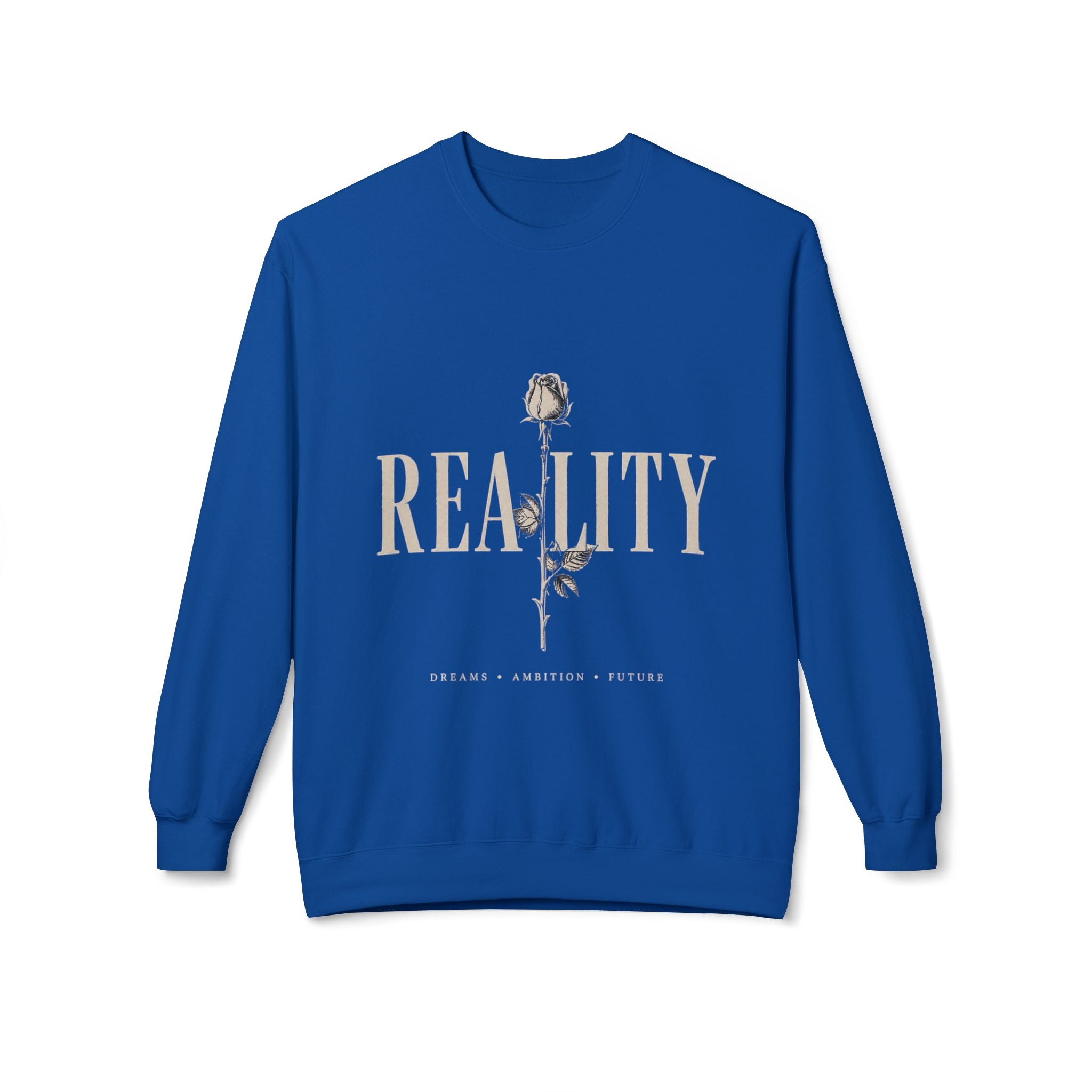 Reality Crewneck Sweatshirt — Rose Graphic "Reality" Motivational Pullover