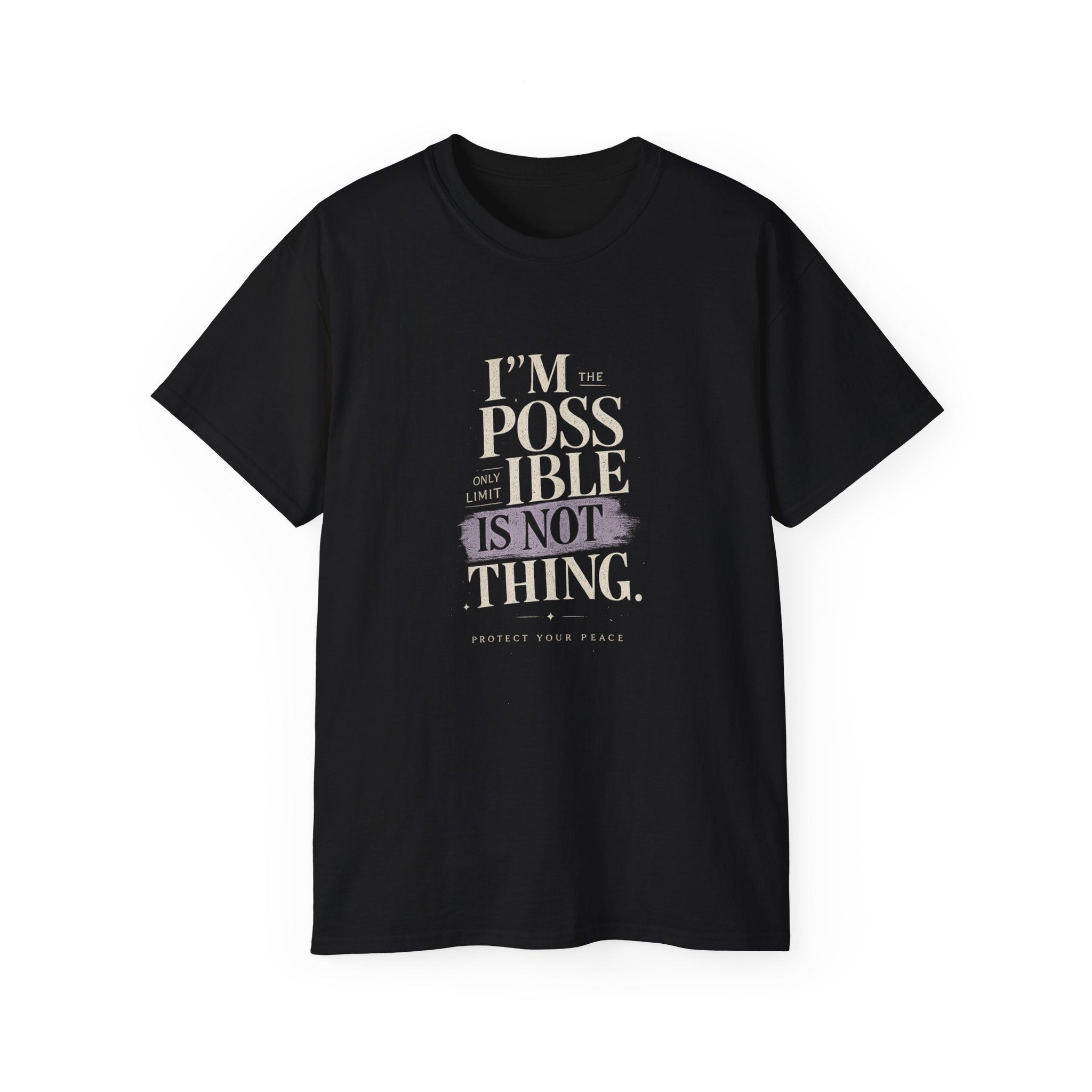 Motivational Tee — “I’m the Possible, Impossible Is Not a Thing” Inspirational Cotton Shirt