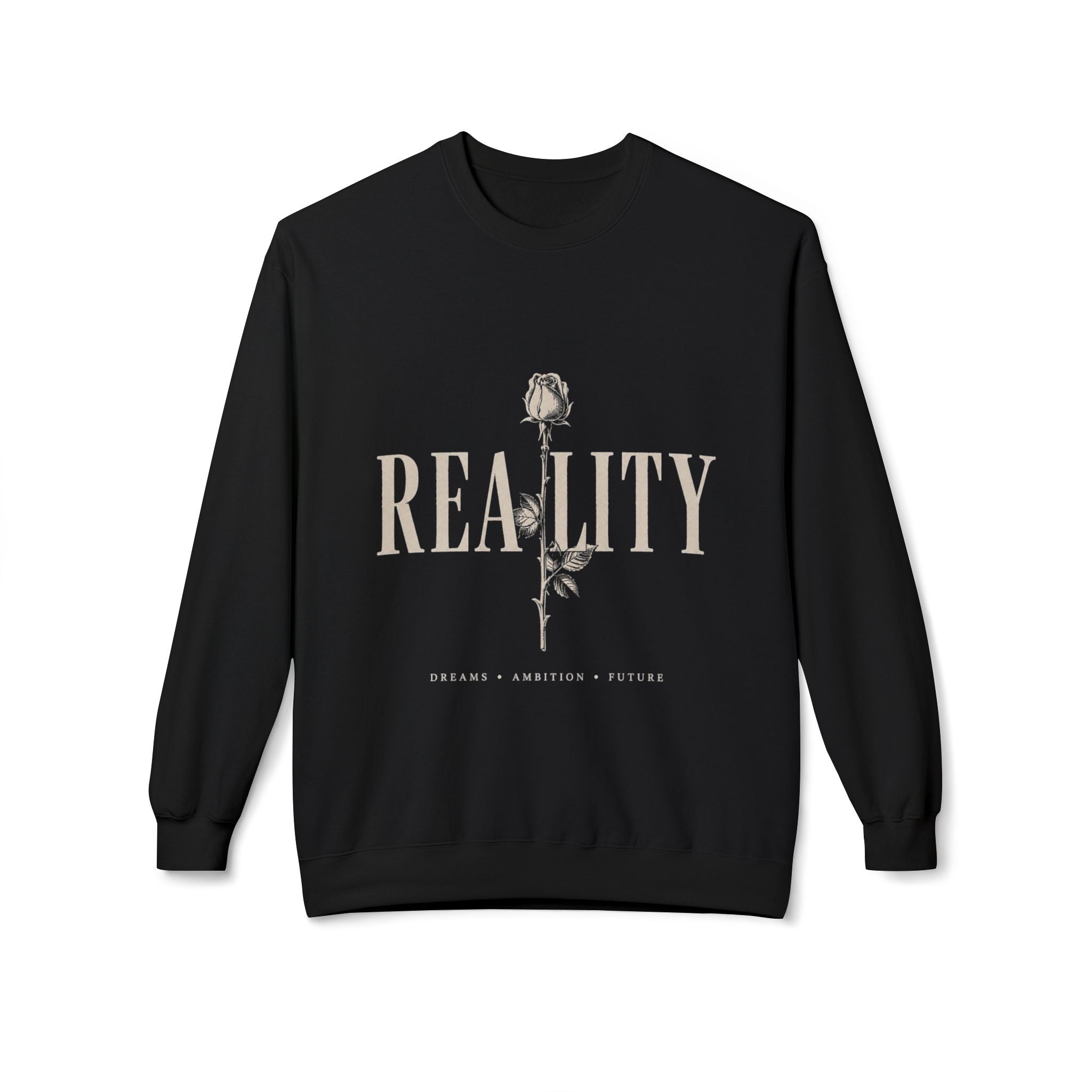 Reality Crewneck Sweatshirt — Rose Graphic "Reality" Motivational Pullover